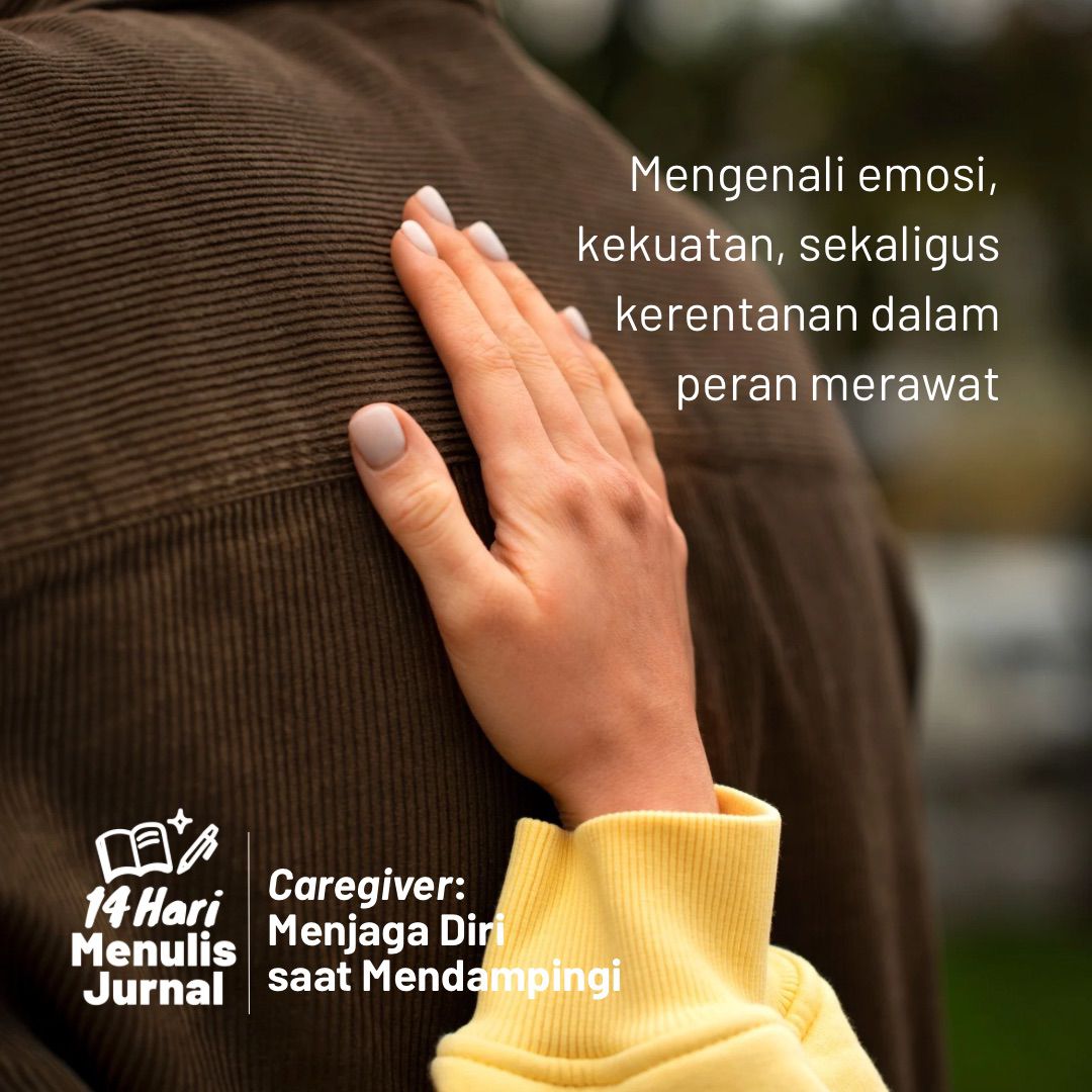 14 Hari Menulis Jurnal: Caregiver