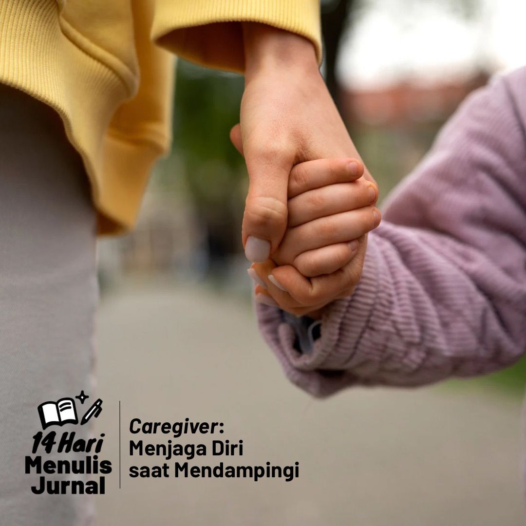 14 Hari Menulis Jurnal: Caregiver