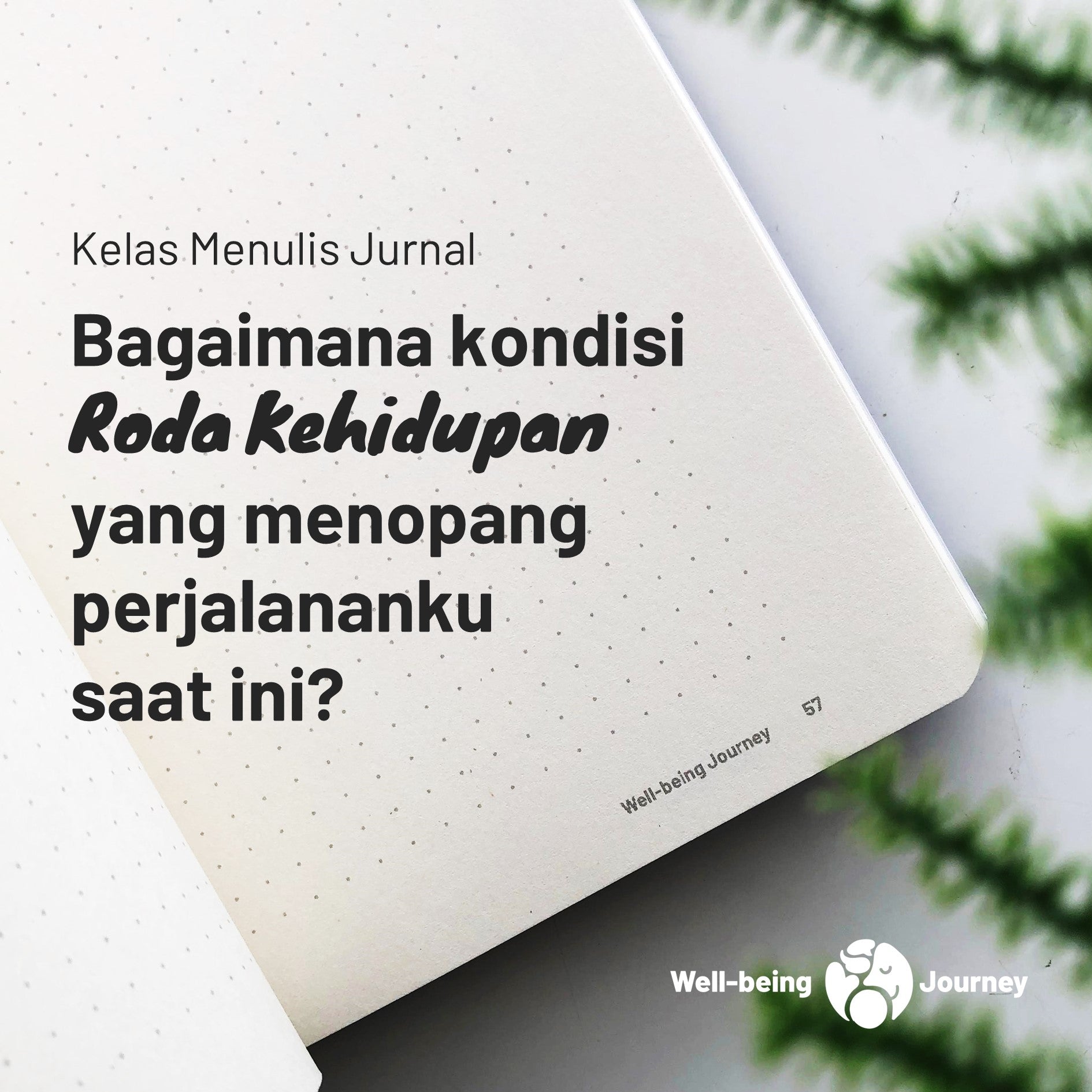 Kelas Menulis Jurnal: Roda Kehidupan
