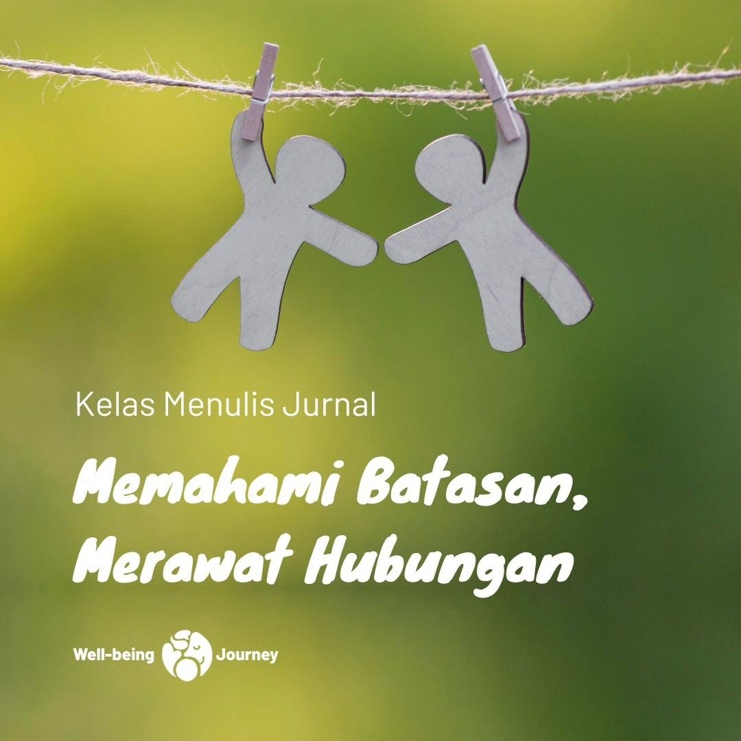 Kelas Menulis Jurnal: Memahami Batasan, Merawat Hubungan